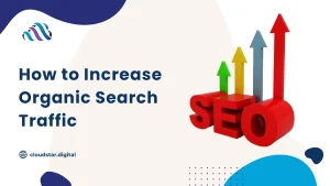 How to Increase Organic Search Traffic