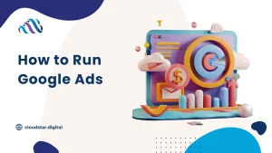 How to Run Google Ads